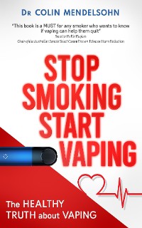 Cover Stop Smoking Start Vaping - The Healthy Truth About Vaping