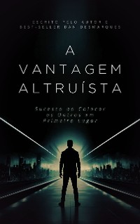 Cover A Vantagem Altruísta