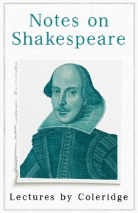Cover Notes on Shakespeare - Lectures by Coleridge