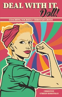 Cover Deal with It, Doll! : Coaching Yourself Through Crisis