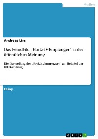 Cover Das Feindbild „Hartz-IV-Empfänger“ in der öffentlichen Meinung