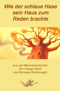 Cover Wie der schlaue Hase sein Haus zum Reden brachte