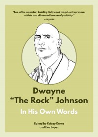 Cover Dwayne &quote;The Rock&quote; Johnson: In His Own Words