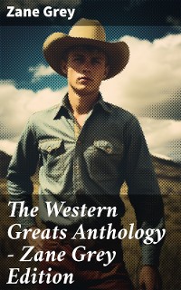 Cover The Western Greats Anthology - Zane Grey Edition