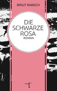 Cover Die Schwarze Rosa