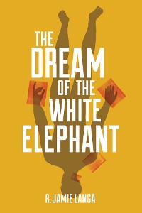 Cover The Dream of the White Elephant