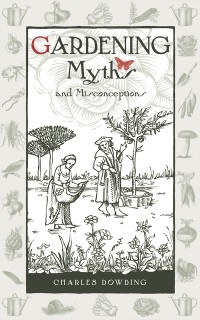 Cover Gardening Myths and Misconceptions