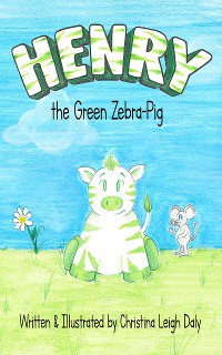 Cover Henry the Green Zebra-Pig