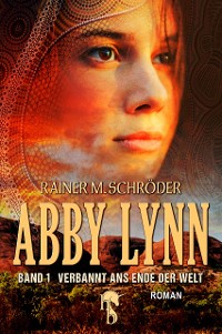 Cover Abby Lynn - Verbannt ans Ende der Welt