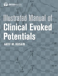 Cover Illustrated Manual of Clinical Evoked Potentials