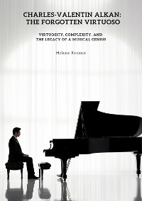 Cover Charles-Valentin Alkan: The Forgotten Virtuoso