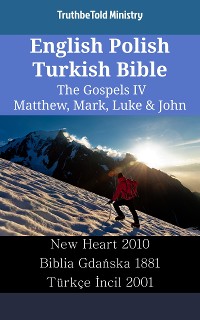 Cover English Polish Turkish Bible - The Gospels IV - Matthew, Mark, Luke & John