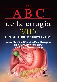 Cover El ABC de la cirugía 2017 Hígado, vía biliar, páncreas y bazo