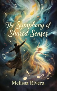 Cover The Symphony of Shared Senses