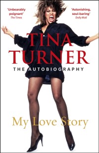 Cover Tina Turner: My Love Story (Official Autobiography)