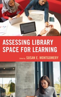 Cover Assessing Library Space for Learning