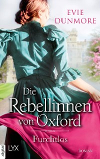 Cover Die Rebellinnen von Oxford - Furchtlos