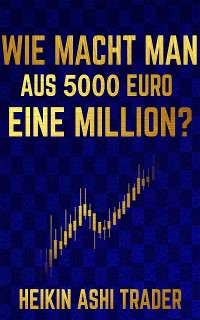 Cover Wie macht man aus 5000 Euro eine Million?