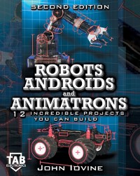 Cover Robots, Androids and  Animatrons, Second Edition
