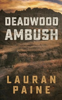 Cover Deadwood Ambush