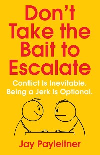 Cover Don't Take the Bait to Escalate
