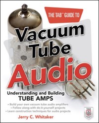Cover TAB Guide to Vacuum Tube Audio: Understanding and Building Tube Amps