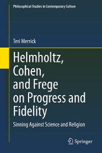 Cover Helmholtz, Cohen, and Frege on Progress and Fidelity