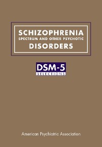 Cover Schizophrenia Spectrum and Other Psychotic Disorders