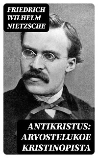 Cover Antikristus: Arvostelukoe kristinopista