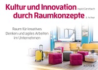 Cover Kultur und Innovation durch Raumkonzepte