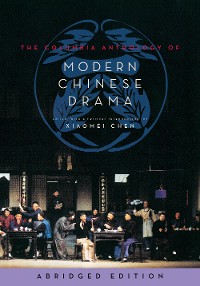 Cover The Columbia Anthology of Modern Chinese Drama
