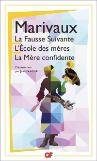 Cover La Fausse Suivante - L''École des mères - La Mère confidente