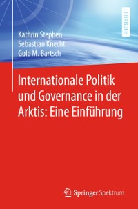 Cover Internationale Politik und Governance in der Arktis: Eine Einführung
