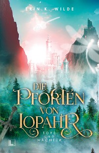 Cover Die Pforten von Lopahr: Tore und Wächter