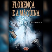 Cover Florença e a máquina