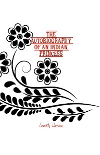 Cover The Autobiography of an Indian Princess