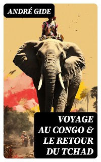 Cover Voyage au Congo & Le Retour du Tchad