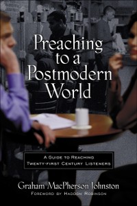 Cover Preaching to a Postmodern World