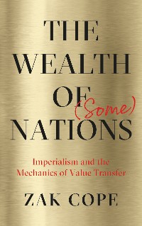 Cover The Wealth of (Some) Nations