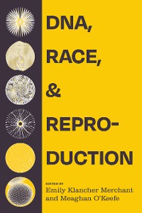 Cover DNA, Race, and Reproduction