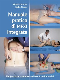 Cover Manuale pratico di MFXI integrata - Manipolazione Strumentale dei tessuti molli e fasciali