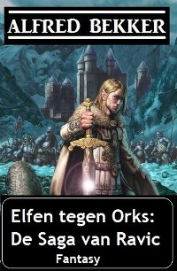 Cover Elfen tegen Orks: De Saga van Ravic