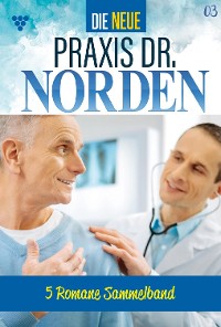 Cover Die neue Praxis Dr. Norden 3 – Arztserie