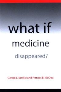 Cover What If Medicine Disappeared?