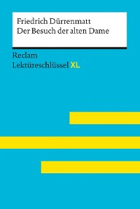 Cover Der Besuch der alten Dame von Friedrich Dürrenmatt: Reclam Lektüreschlüssel XL