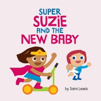 Cover Super Suzie and the New Baby