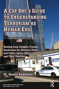 Cover Cop Doc's Guide to Understanding Terrorism as Human Evil