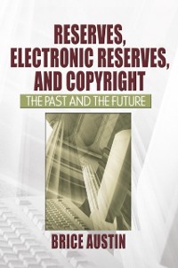 Cover Reserves, Electronic Reserves, and Copyright