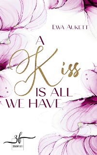 Cover A Kiss Is All We Have