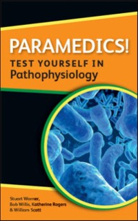 Cover Paramedics! Test Yourself in Pathophysiology